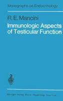Immunologic aspects of testicular function (Monographs on endocrinology ; v. 9) 3642809871 Book Cover