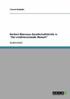 Herbert Marcuses Gesellschaftskritik in "Der eindimensionale Mensch" 3638729958 Book Cover