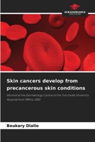 Skin cancers develop from precancerous skin conditions 6209446698 Book Cover
