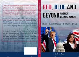 Red, Blue and Beyond: America's Defining Moment B0DY47BXT2 Book Cover