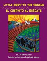 Little Crow to the Rescue / El Cuervito al rescate 1558854304 Book Cover
