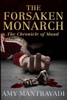 The Forsaken Monarch 0999432516 Book Cover