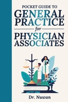 Pocket Guide to General Practice for Physician Associates 2768656208 Book Cover
