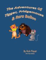 The Adventures of Tigger, Fridgemouse & Rara Balloo. 1792741456 Book Cover