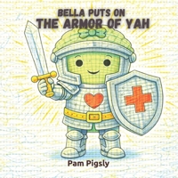 Bella Puts On The Armor Of Yah B0GLG7JHBL Book Cover