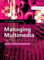 Managing Multimedia: Project Management for Web and Convergent Media : Book 1. People and Processes (3rd Edition) 0201728982 Book Cover
