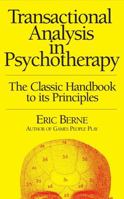 Transactional Analysis in Psychotherapy 0345246373 Book Cover