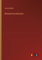 Mietteitä kasvatuksesta (Finnish Edition) 3368916793 Book Cover