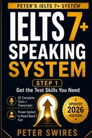 IELTS 7+ Speaking System Step 1: Get the Test Skills You Need B0H3NZ734B Book Cover