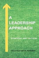 A Leadership Approach: Strategic and Tactical B0DVZ5P766 Book Cover