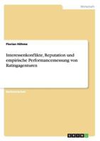 Interessenkonflikte, Reputation und empirische Performancemessung von Ratingagenturen 3656346488 Book Cover