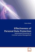 Effectiveness of Personal Data Protection: Automated Processing of Criminal Justice Management 3639132459 Book Cover