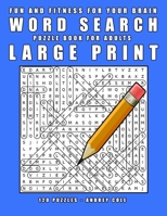 Fun And Fitness For Your Brain Word Seach Puzzle Book For Adults Large Print: 120 Puzzles Word Search Book For Adults 1658383192 Book Cover
