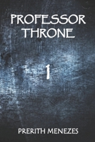 PROFESSOR THRONE 1 B09J7DQWSF Book Cover