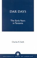 Dar Days: The Early Years in Tanzania 076182331X Book Cover