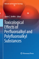 Toxicological Effects of Perfluoroalkyl and Polyfluoroalkyl Substances 3319155172 Book Cover