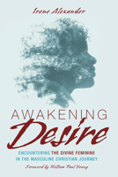 Awakening Desire 153261909X Book Cover