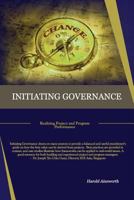 Initiating Governance: Realizing Project and Program Performance 9811105774 Book Cover