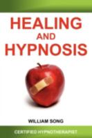 Healing and Hypnosis 0976716526 Book Cover