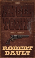 Angel Town: Book One in the Unholy Lands B0FF79K5K4 Book Cover