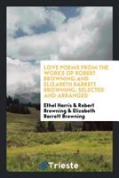 Love Poems from the Works of Robert Browning and Elizabeth Barrett Browning 0353400688 Book Cover