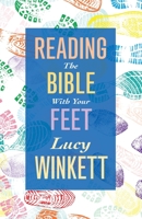 Reading the Bible with Your Feet 1786223309 Book Cover