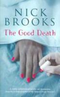The Good Death 0297849050 Book Cover