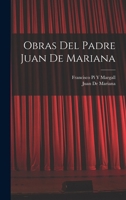 Obras Del Padre Juan De Mariana B0BQ1JTWL1 Book Cover
