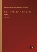 Leaves from the diary of Henry Greville (1905): 4th. Series 3385314224 Book Cover
