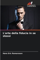 L'arte della fiducia in se stessi (Italian Edition) 6208507308 Book Cover