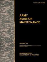 Army Aviation Maintenance: The Official U.S. Army Training Circular Tc 3-04.7 (FM 3-04.500) 1780399480 Book Cover