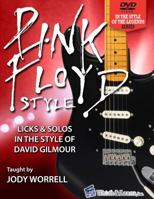 Pink Floyd Style Book with 2 DVDs : Licks and Solos in the Style of David Gilmour 1940301114 Book Cover