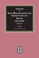 New Hanover County, North Carolina Deeds, 1744-1773. (Volume #1) 0944992919 Book Cover