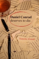 Daniel Conrad Deserves to Die 1734685549 Book Cover