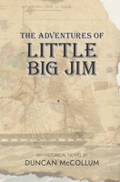The Adventures of Little Big Jim 1979711461 Book Cover
