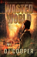 Wasted World: A Ravaged Skies Novel of Survival 1964884128 Book Cover