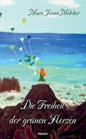 Die Freiheit der grünen Herzen (German Edition) 3711603882 Book Cover