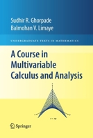 A Course in Multivariable Calculus and Analysis 1461425212 Book Cover