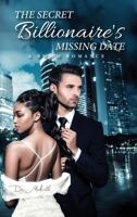 The Secret Billionaire's Missing Date: A Bwwm Romance B0F3DQ2Q7B Book Cover