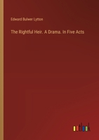The Rightful Heir. A Drama. In Five Acts 3385367867 Book Cover
