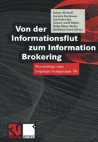 Von Der Informationsflut Zum Information Brokering: Proceedings Zum Leipziger Symposium 98 3528056878 Book Cover