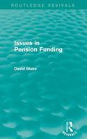 Issues in Pension Funding 1138023078 Book Cover