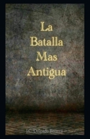 La batalla más antigua (Spanish Edition) 1689840951 Book Cover