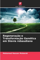 Regeneração e Transformação Genética em Stevia rebaudiana 620625058X Book Cover