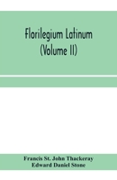 Florilegium latinum (Volume II) 9353959438 Book Cover