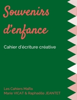 Souvenirs d'enfance: Cahier d'?criture cr?ative (Paperback or Softback) 2322254703 Book Cover