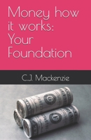 Money how it works: Your Foundation B0DRVXL2JG Book Cover