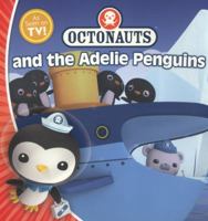 Octonauts and the Adelie Penguins 0448484404 Book Cover