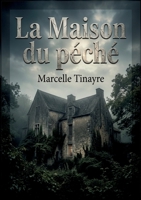 La Maison du péché: La quête d'identité face aux traditions familiales (French Edition) B0H96PYY4X Book Cover