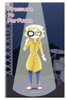 Blondie McGhee 4: Pressure to Perform: Blondie McGhee Detective Series for Kids 1548435422 Book Cover